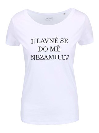 Bílé dámské tričko ZOOT Originál Hlavně se do mě nezamiluj