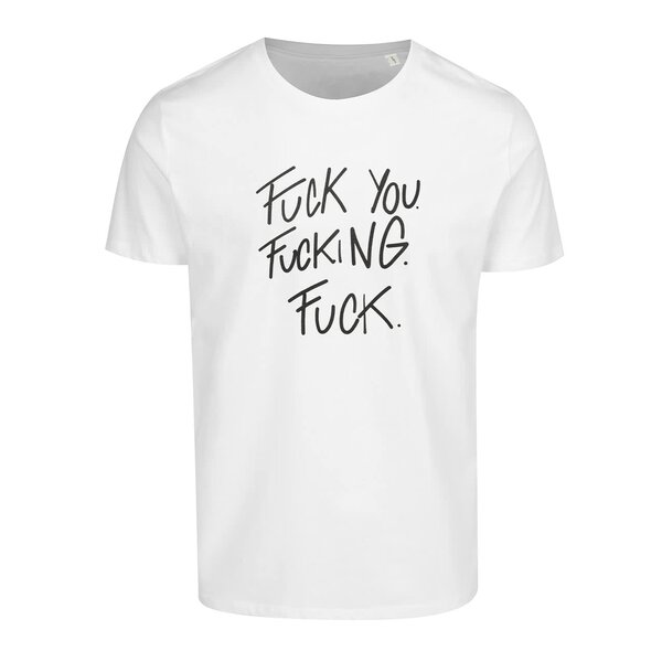 Tricou alb cu print text - ZOOT Original Fuck you fucking fuck