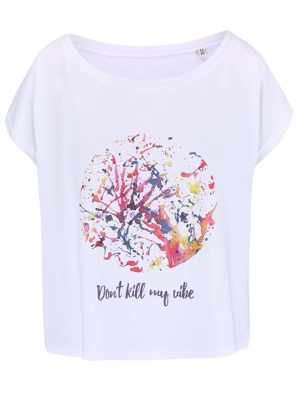 Bílé dámské volnější tričko ZOOT Originál Don´t Kill My Vibe