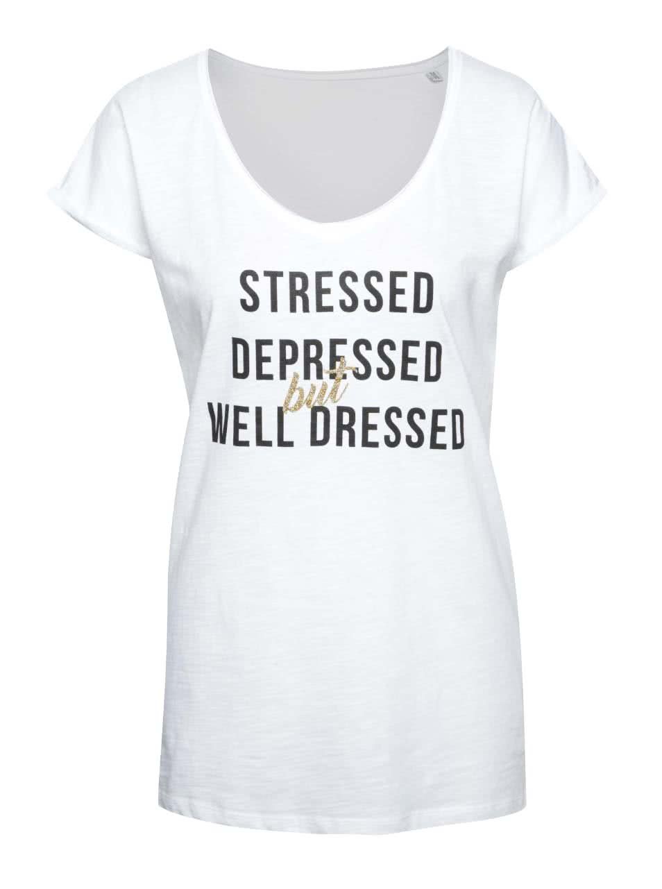 Bílé dámské tričko s potiskem ZOOT Originál Stressed, depressed but well dressed